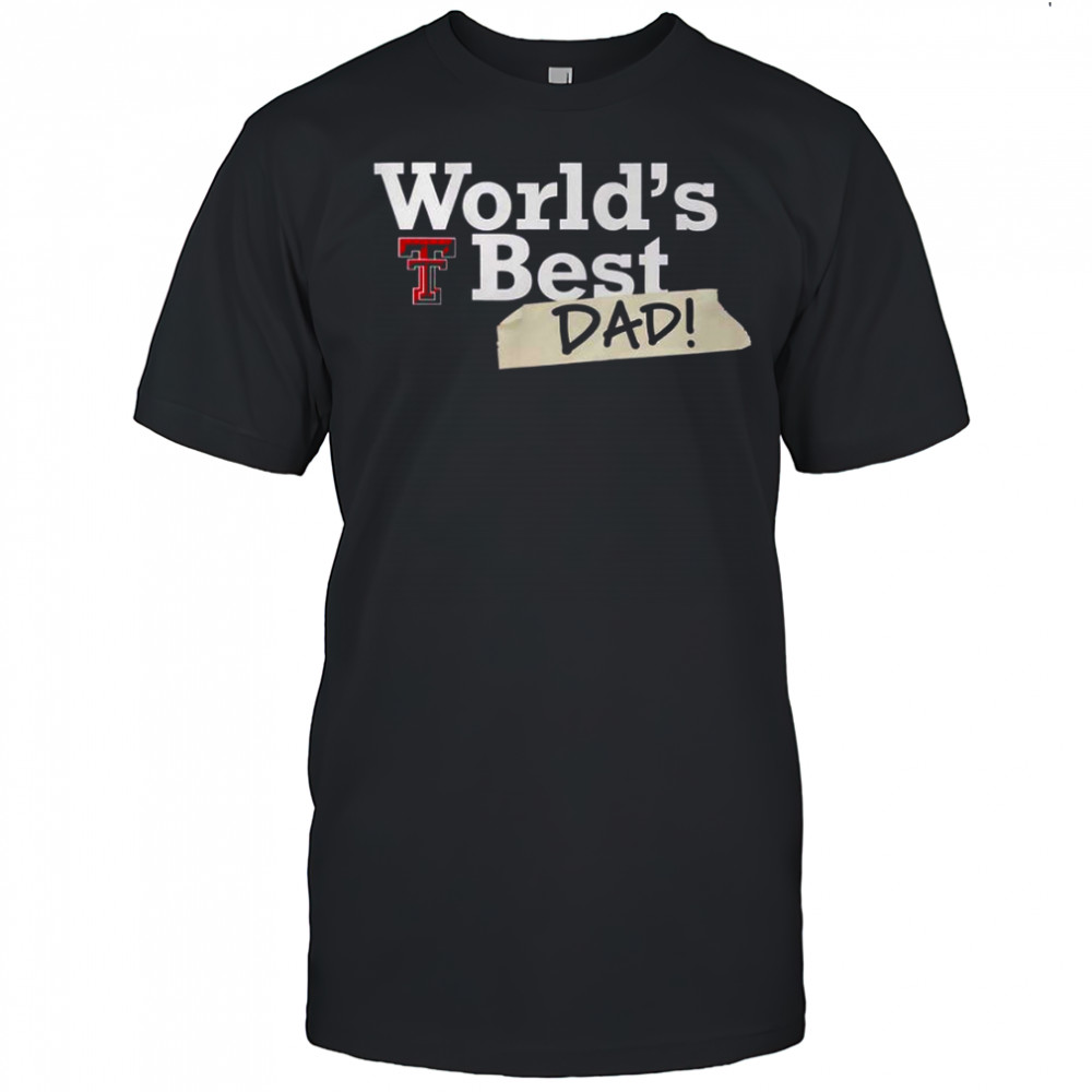 Texas Tech Red Raiders World’s Best Dad T-Shirt