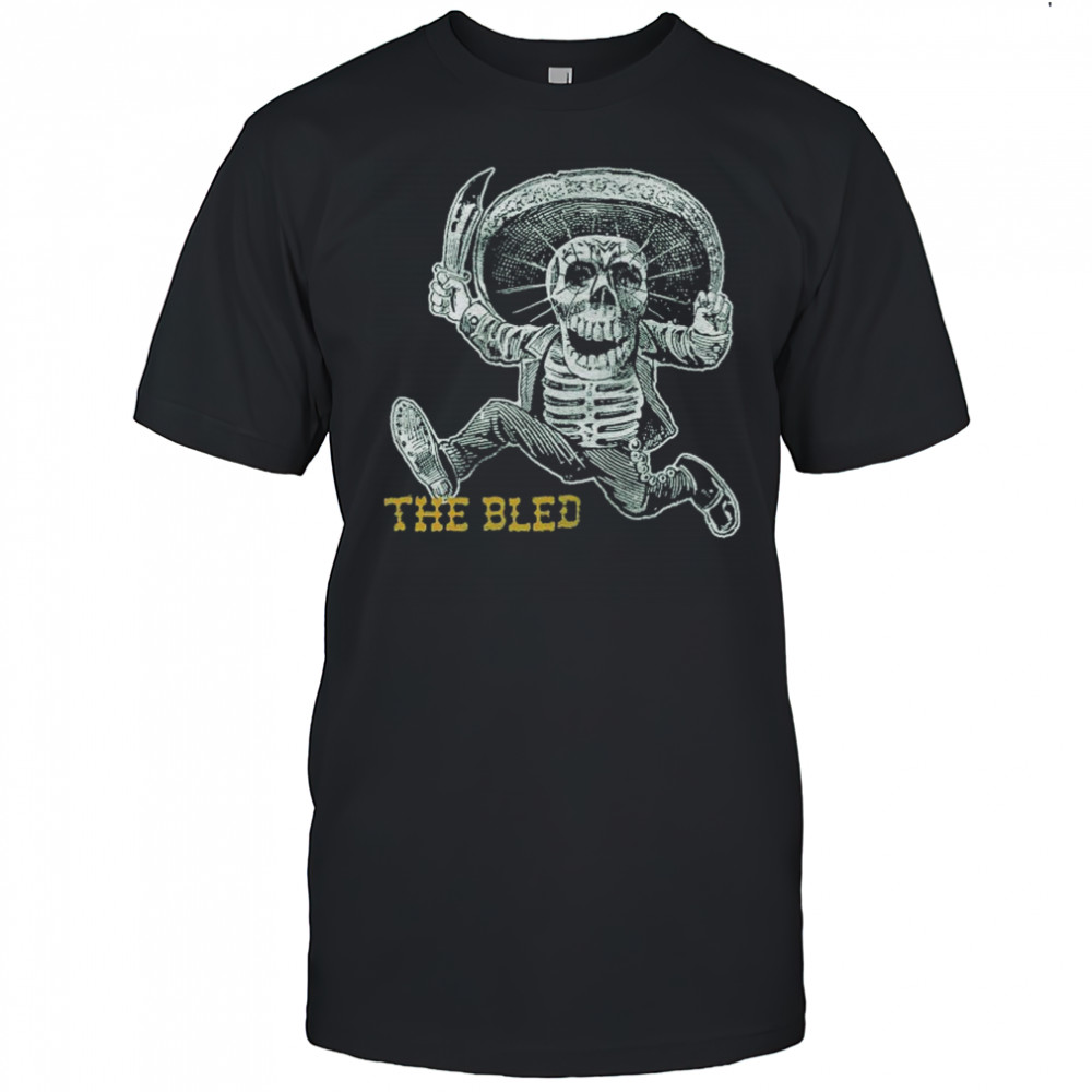 The Bled Bandito Skeleton T-shirt