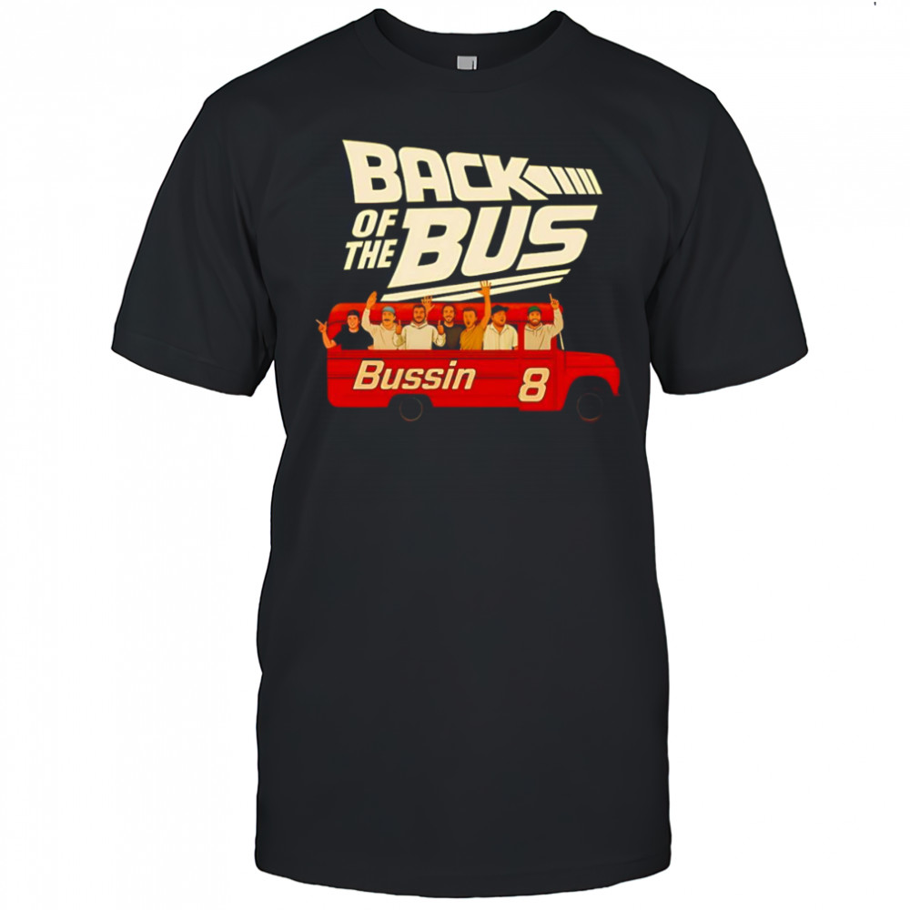 The Boys Back Of The Bus Bussin 8 shirt