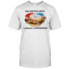The British Mind Cannot Comprehend shirt
