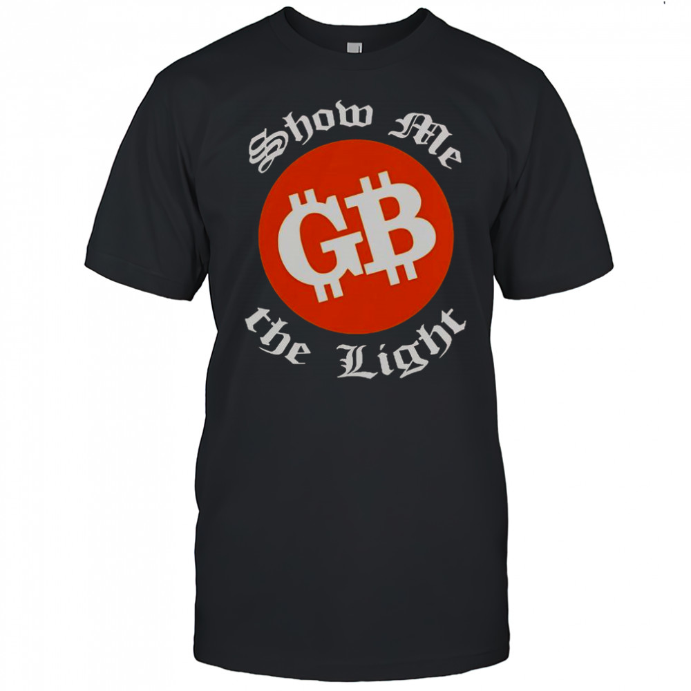 The Good Brothers Show Me The Light T-Shirt