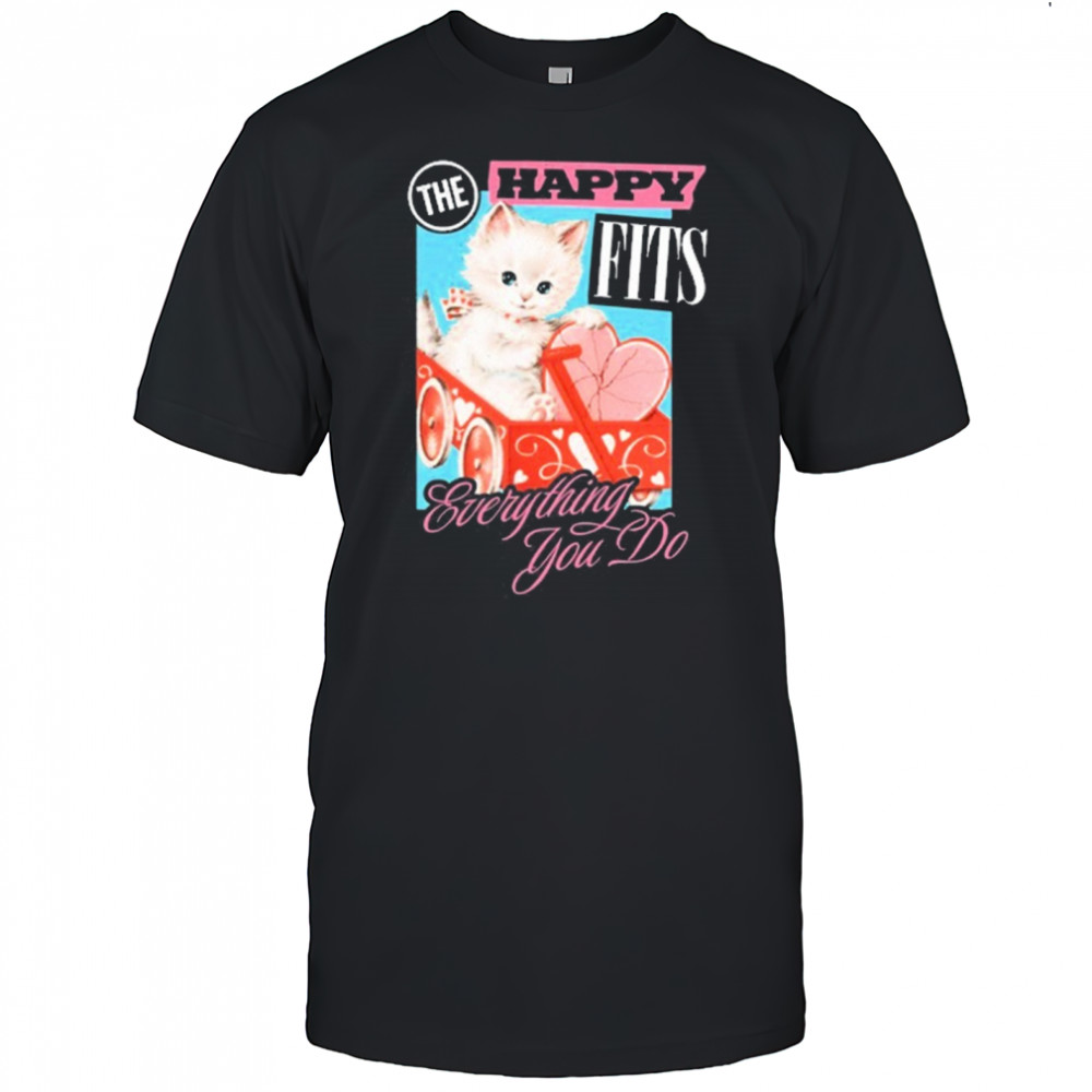 The Happy Fits Everything You Do Pink Kitten New t-shirt
