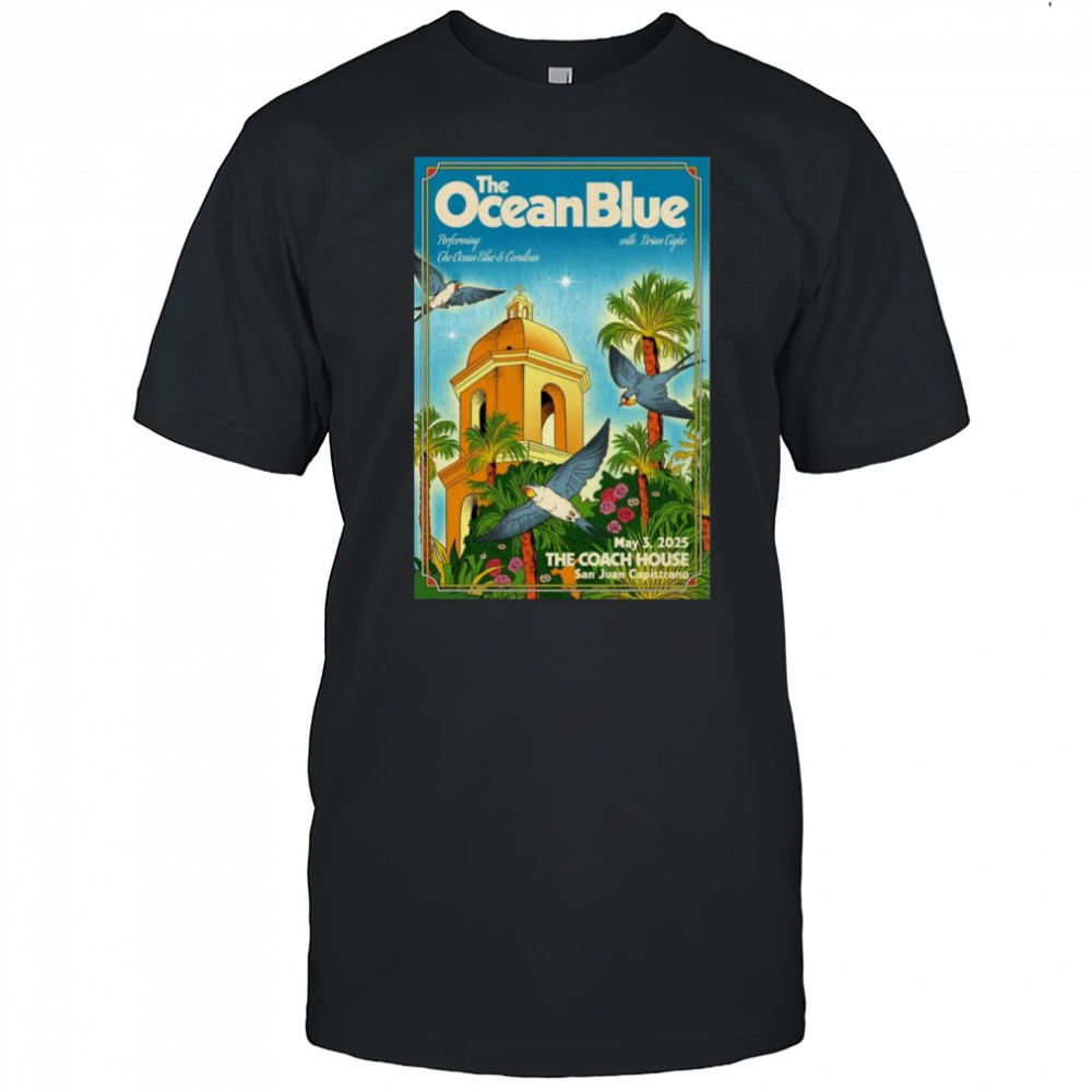 The Ocean Blue At San Juan Capistrano May 3, 2025 Shirt