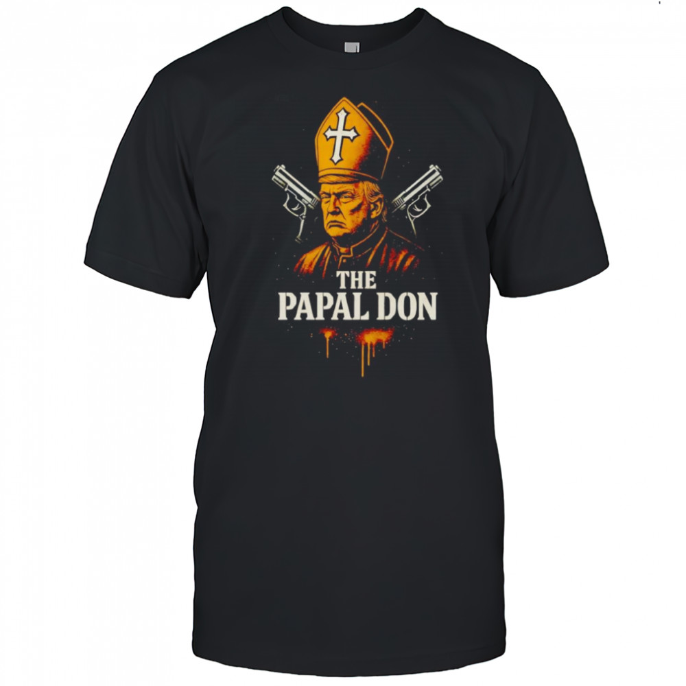 The Papal Don Donald Trump shirt