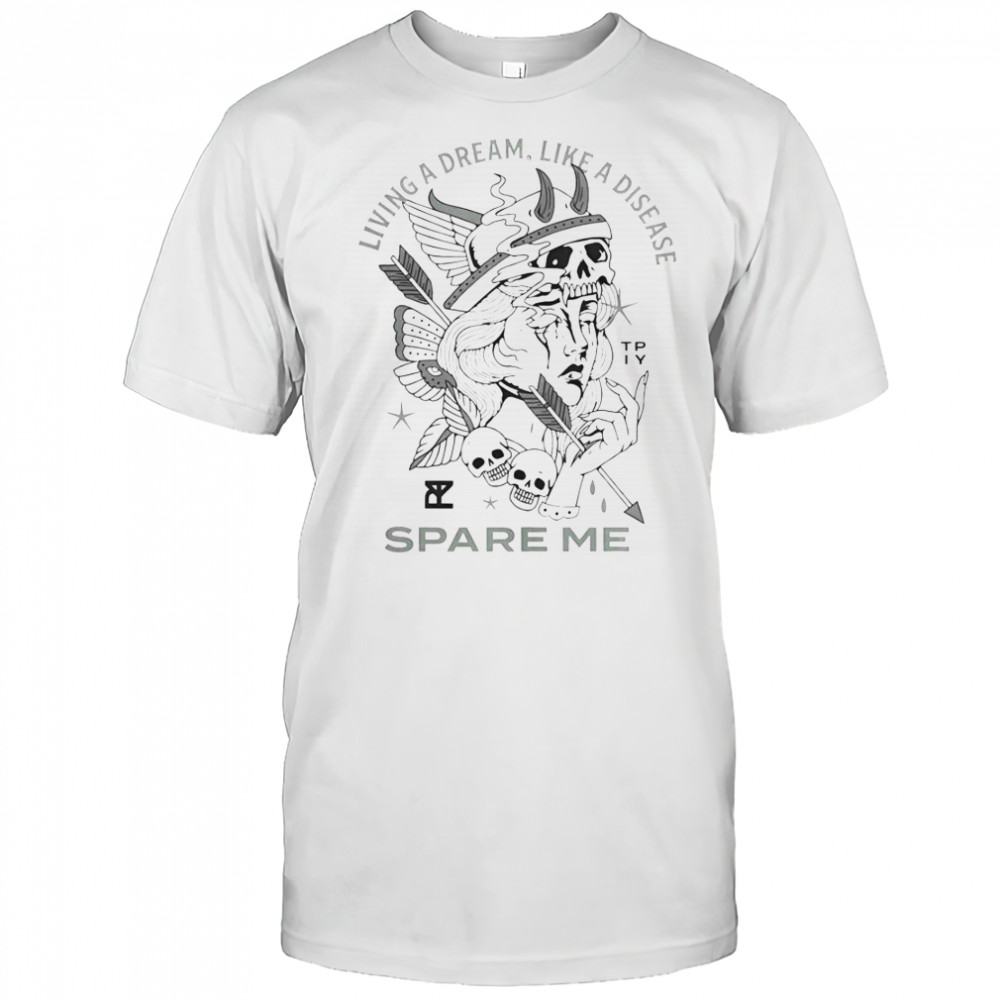 The Plot In You Living A Dream Like A Disease Spare Me T-Shirt