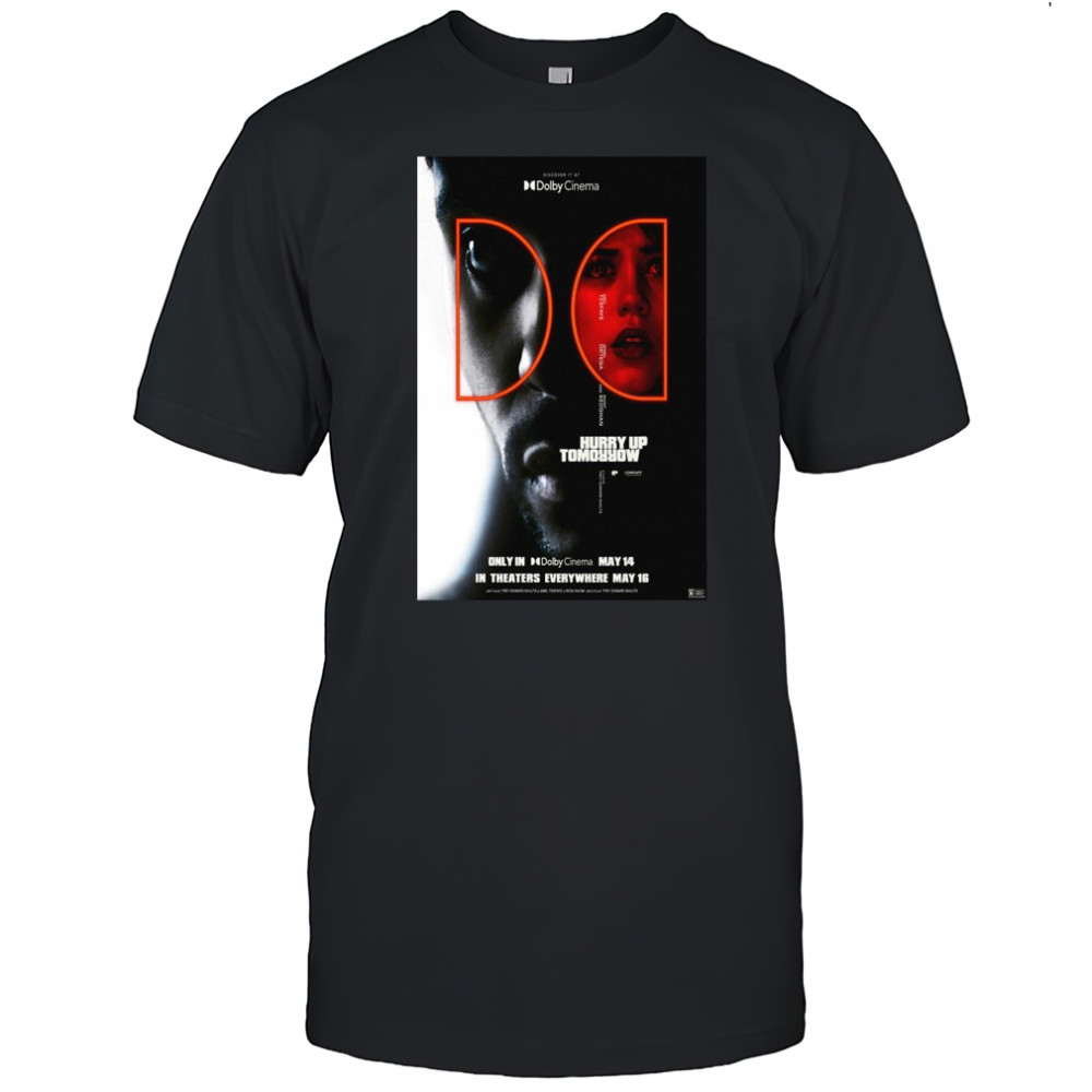 The Weeknd Hurry Up Tomorrow New Film Only In Dolby Cinema On May 14 2025 And In Theaters Everywhere May 16 2025 Shirt