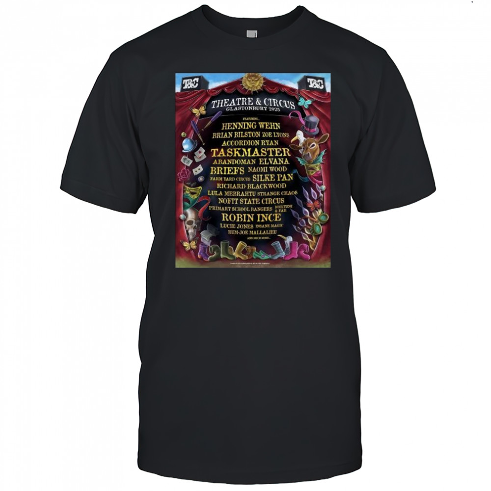 Theatre & Circus Glastonbury Festival 2025 Featuring Henning Wehn, Brian Bilston Zoe Lyons t-shirt