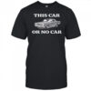 This car or no car shirt