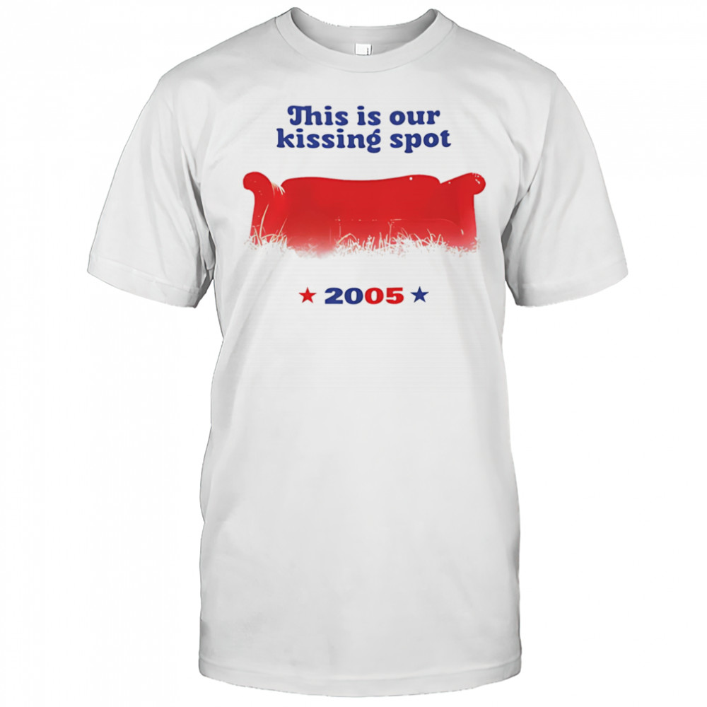 This is our kissing spot shirt
