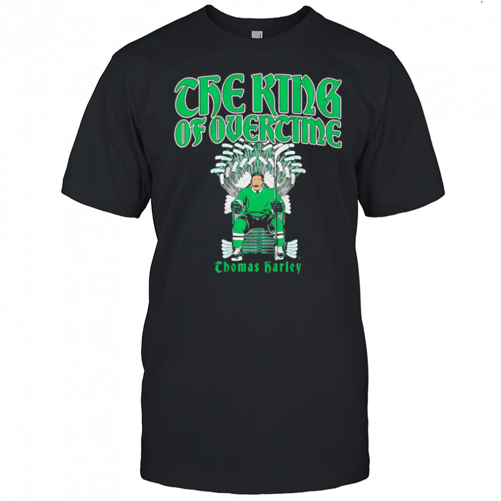 Thomas Harley The King of Overtime shirt