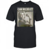 Thunderbolts Yelena can we do it shirt