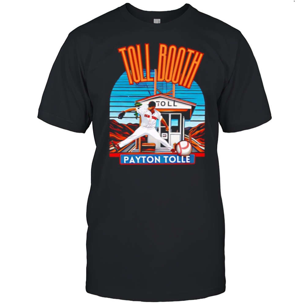Toll Booth Payton Tolle shirt