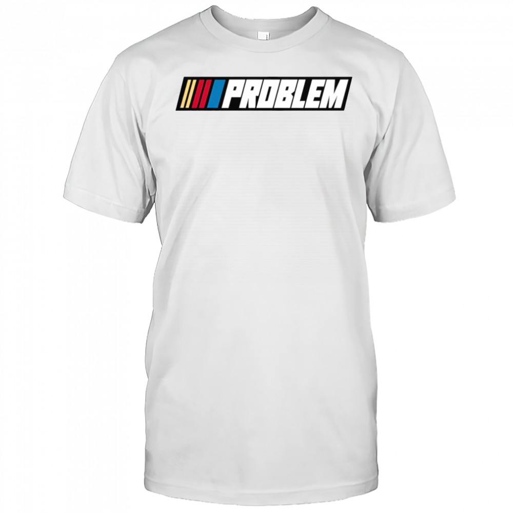 Tom Macdonald Problem Team Hang Over Gang Nascar T-Shirt