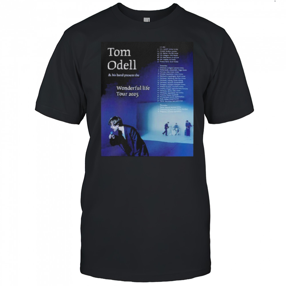 Tom Odell Wonderful Life Tour 2025 Dates T shirts