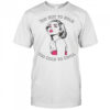 Too Hot To Hold Too Cold To Chill girl sexy shirt