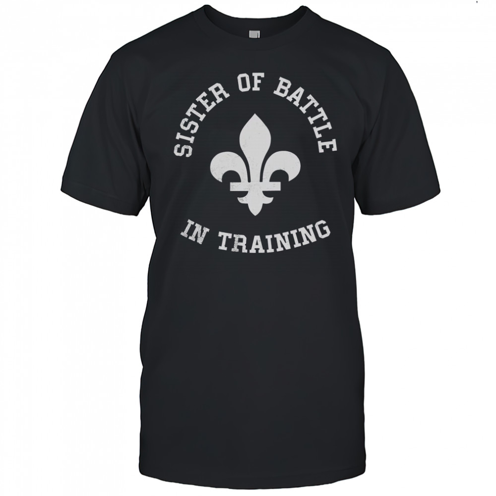 Top Sister Of Battle In Training T-Shirt
