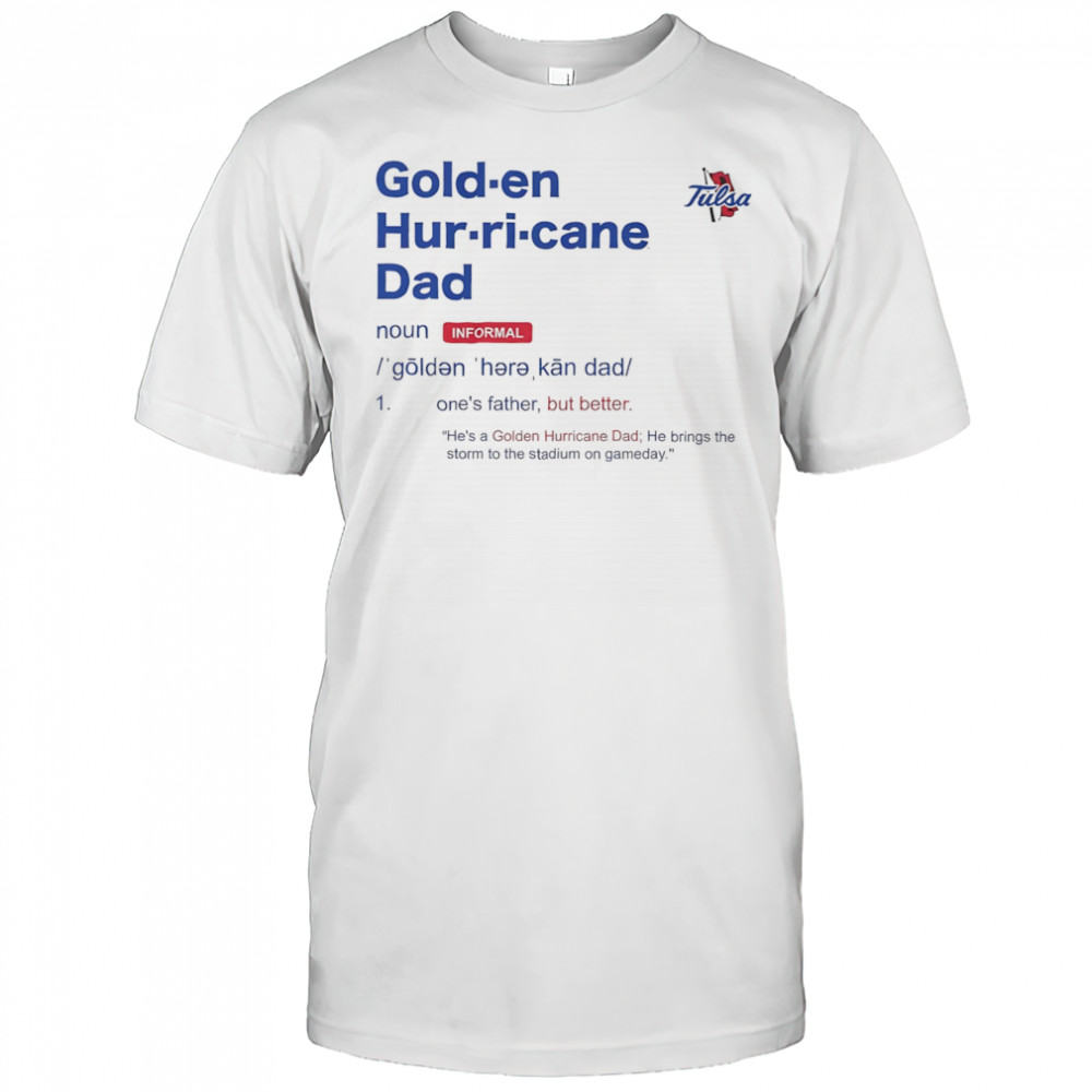 Tulsa Golden Hurricane Dad Definition shirt