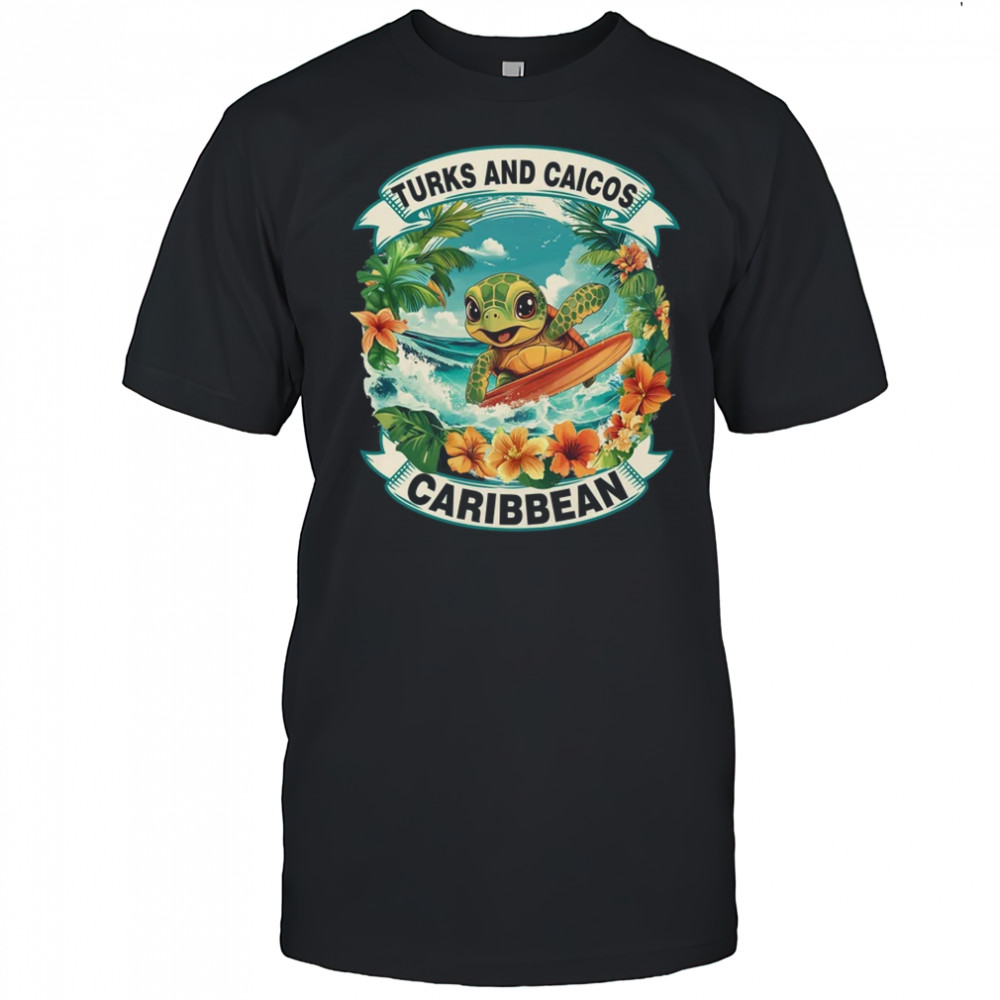 Turks And Caicos Caribbean Cute Sea Turtle Surfing Summer Vacation shirt