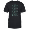 Turn Left Go Home You Have Arrived Safely Rotowear T-Shirt