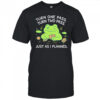 Turn One Pass Turn Two Pass Just As I Planned shirt