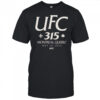 UFC 315 Location In Montreal Quebec On May 10th 2025 Shirt