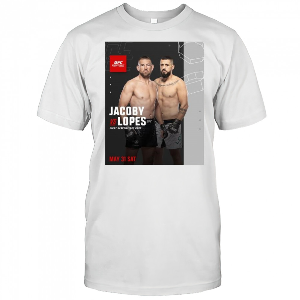 UFC Vegas 107 Jacoby vs Lopes Light Heavyweight Bout May 31 2025 t-shirt