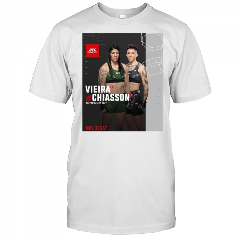 UFC Vegas 107 Vieira vs Chiasson Bantamweight Bout May 31 2025 t-shirt
