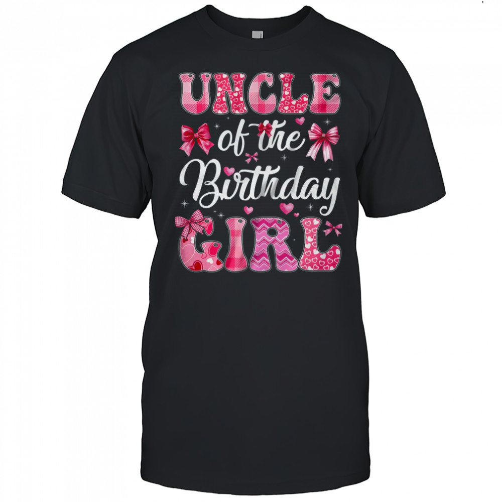 Uncle Of The Birthday Girl Family Pink Coquette Bow shirt