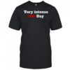 Very Intense 100 Days T-Shirt