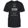 Vision Is The Art Of Seeing What Is Invisible To Others Inspired By Community Love T-Shirt