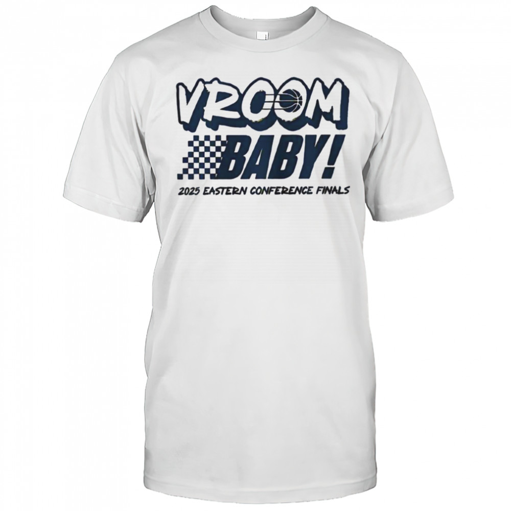 Vroom baby 2025 Eastern Conference Finals shirt