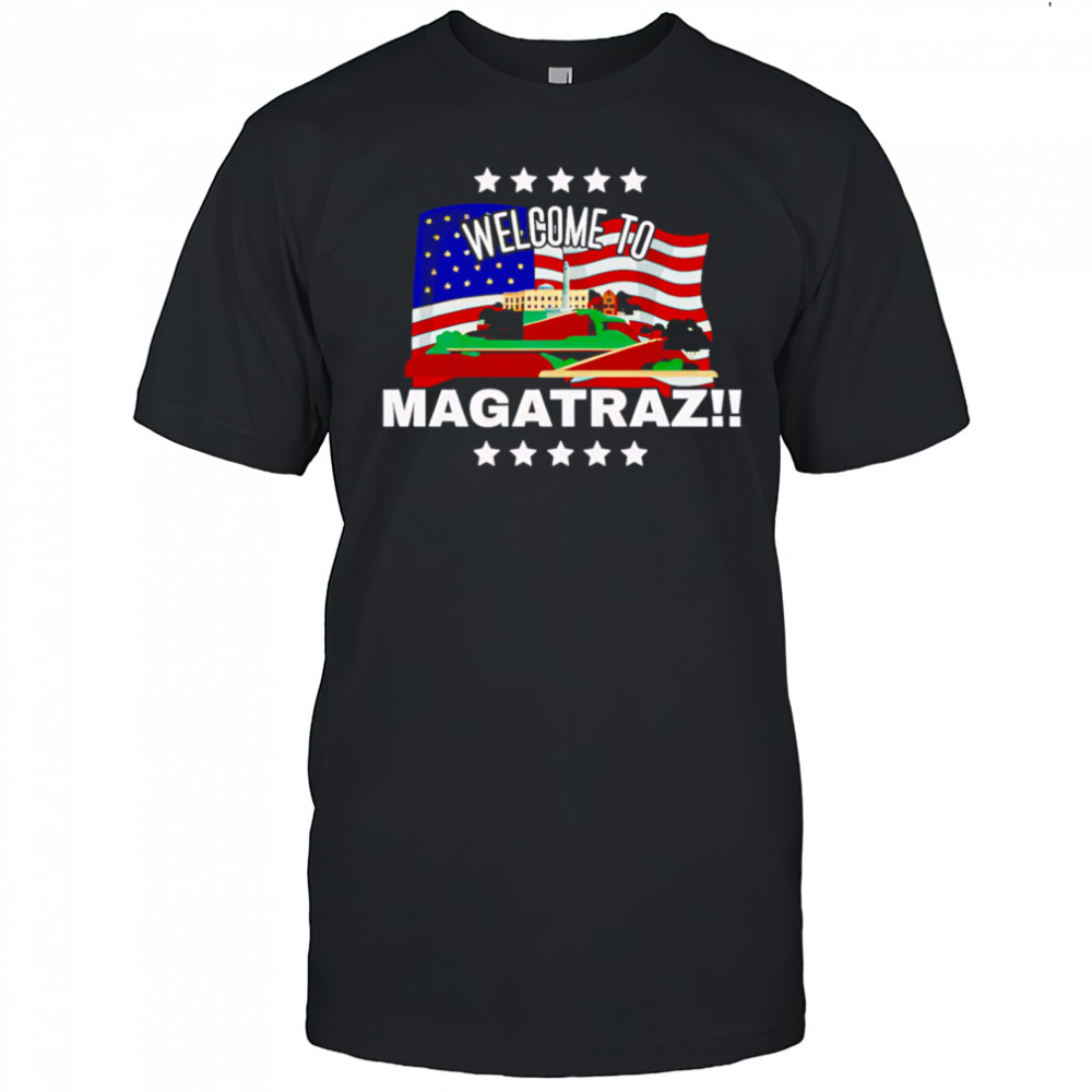 Welcome to MAGAtraz American Flag shirt