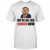 We’re all his couch now Vance’s couch shirt