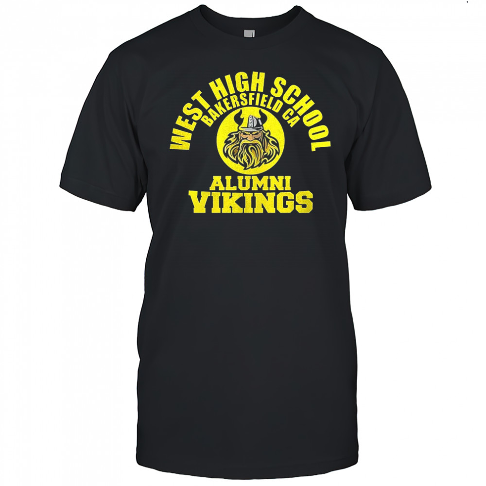 West high school bakersfield CA Alumni Vikings shirt