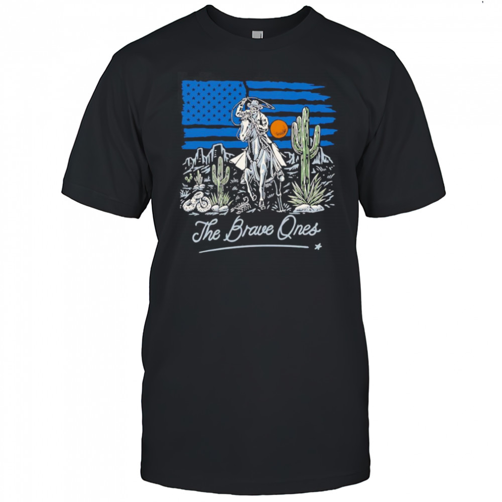 Western Valor the brave ones shirt