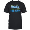 We’ve Got Paige You’ve Got Problems Dallas Wings t-shirt