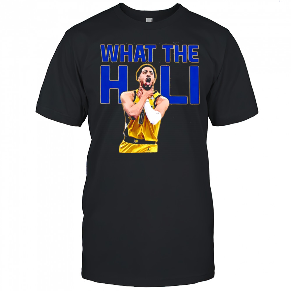 What The Hali Tyrese Haliburton choke Indiana Pacers NBA Basketball 2025 shirt