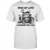 Who Up Late Cranking They Hog shirt