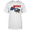 Who you Root’n for Nike shirt