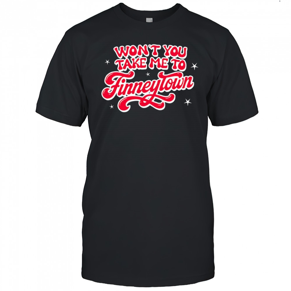 Won’t you take me to Finneytown shirt