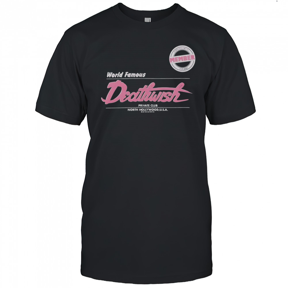 World Famous Deathwish Private Club North Hollywood USA T-Shirt