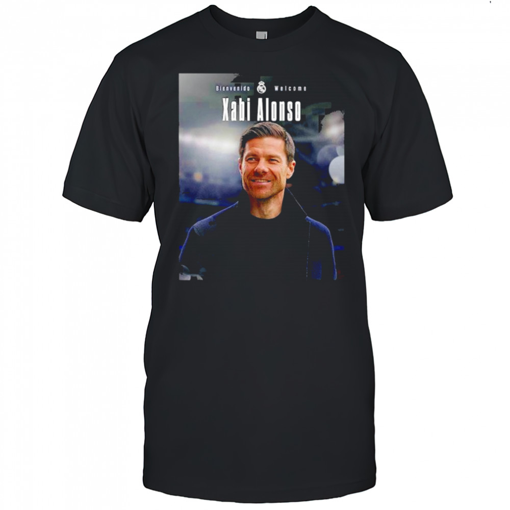 Xabi Alonso Welcome To Real Madrid As New Head Coach shirt