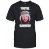 You’re Banned Caseoh shirt