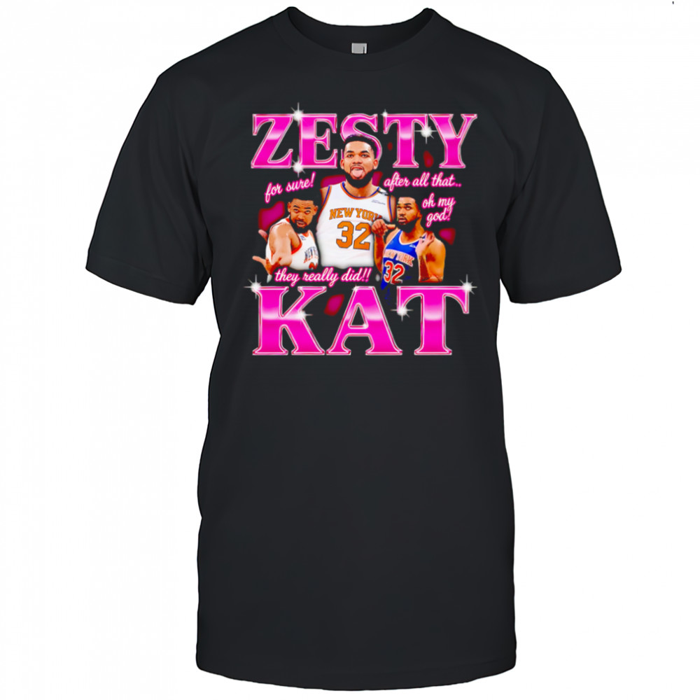 Zesty Kat they really did shirt