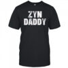 Zyn daddy shirt