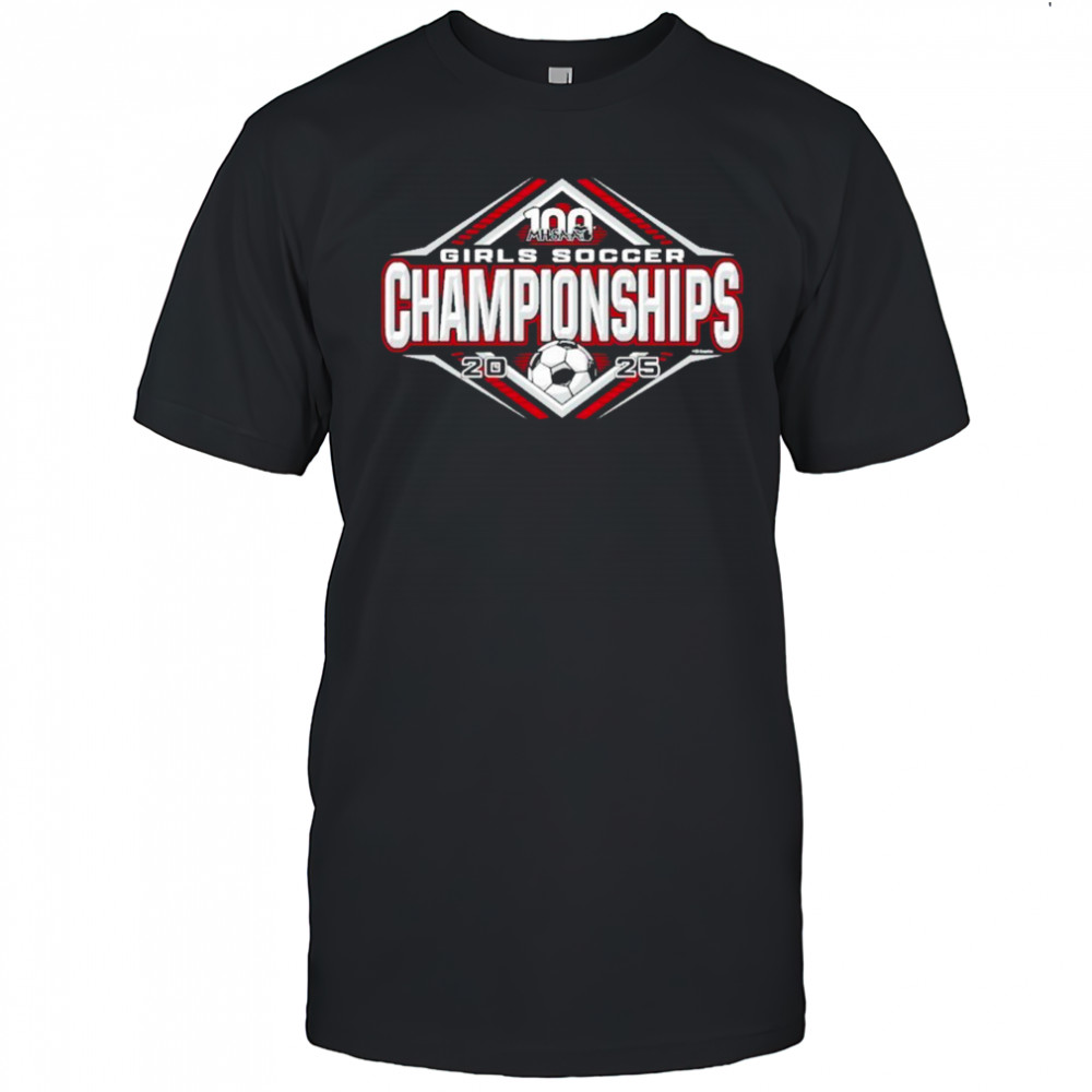 2025 MHSAA Girls Soccer Championships logo shirt
