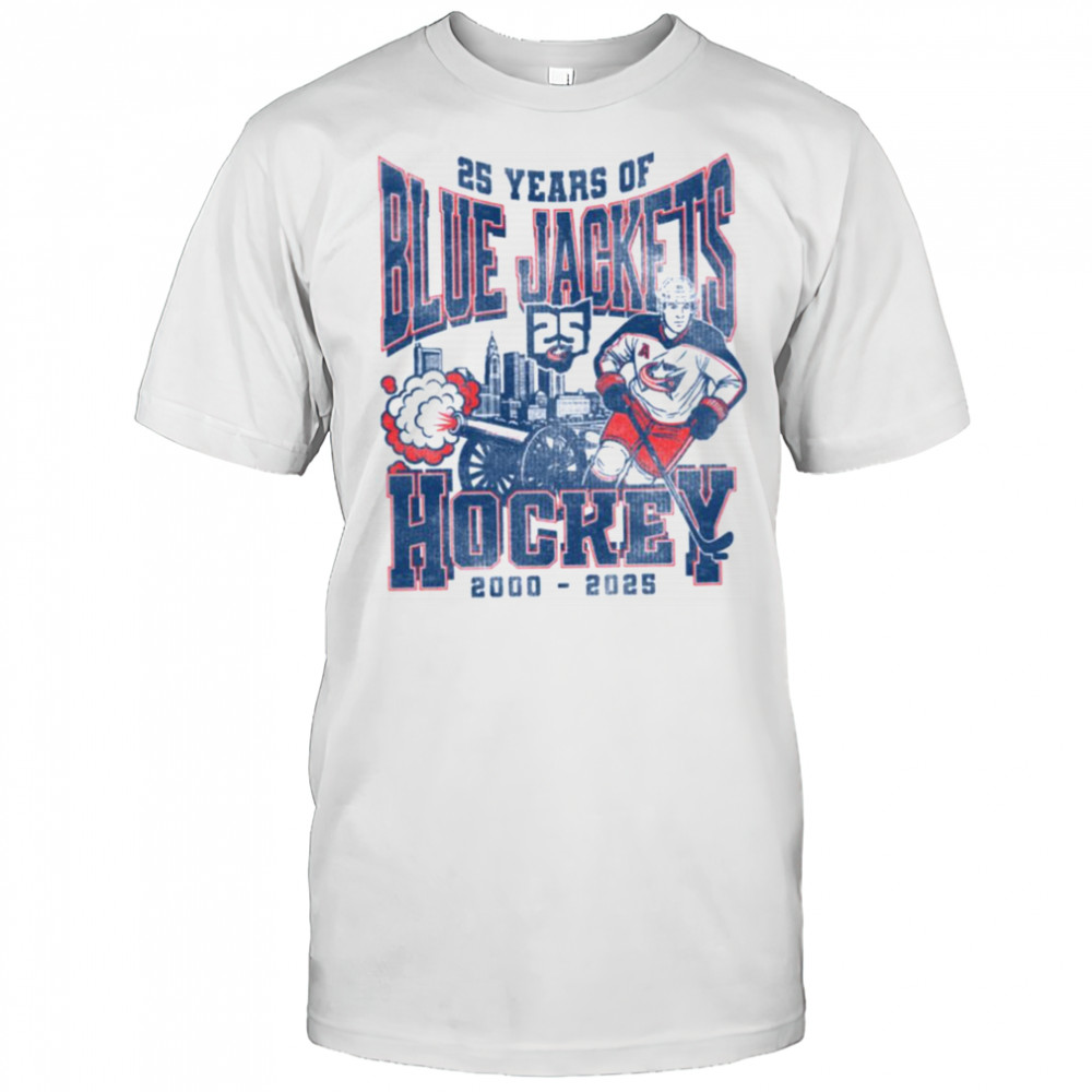 25 years of Blue Jackets hockey 2000 2025 where I’m from shirt