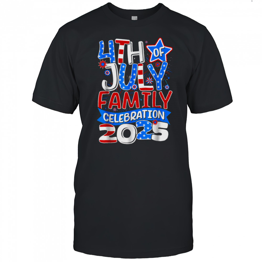 4th Of July Family Celebration 2025 Family Matching Group T Shirt