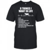 8 things I want in life cows more cows shirt