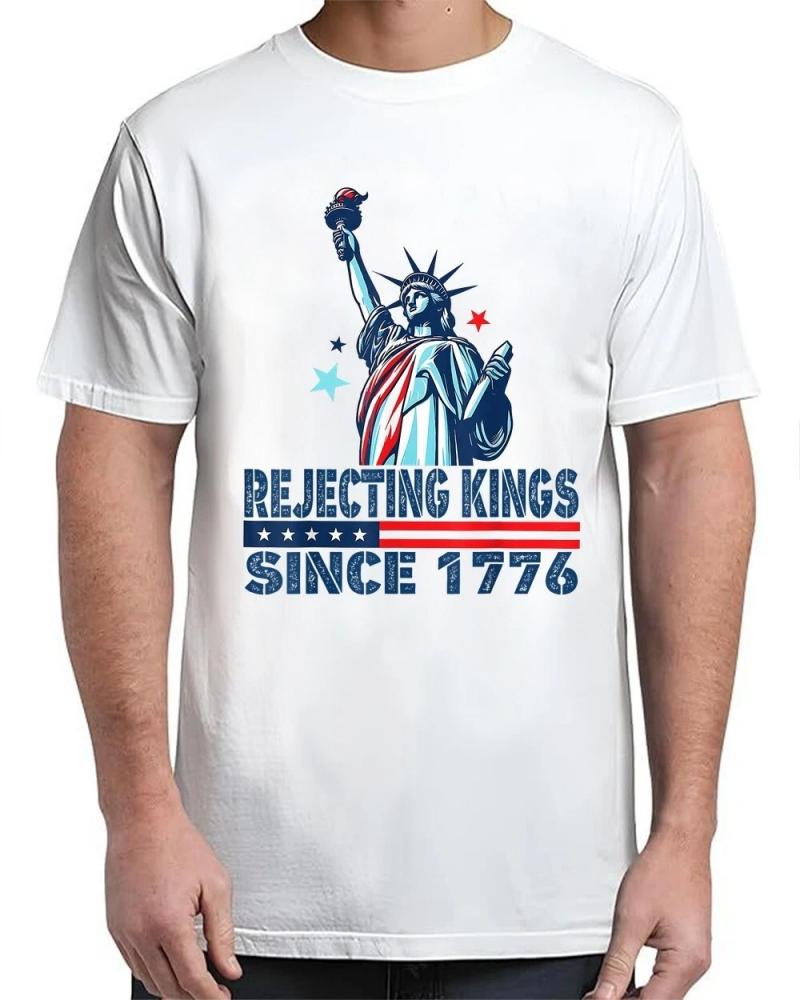 Rejecting Kings Since 1776 Statue Of Liberty USA 4th Of July T-Shirt Rejecting Kings Since 1776 Statue Of Liberty USA 4th Of July T-Shirt